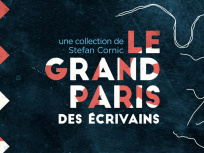 Le Grand Paris des écrivains