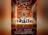 Irish Celtic aux Folies Bergère Paris : Spectacle événement les 15, 16 et 17 mars 2024