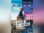  'Ma Version de l'Histoire' au Théâtre Michel en Janvier 2024