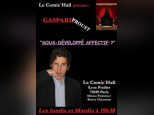 Gaspard PROUST Dans Sous développé affectif 