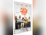Sous le même toit : gagnez votre DVD ou Blu-Ray du film ! 