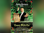 Arturo Brachetti & friends, Comedy Majik Cho au théâtre du Gymnase 