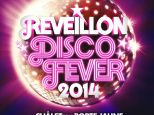 Réveillon Disco Fever 2014 au Chalet de la Porte Jaune 