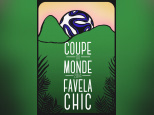 Coupe du monde de foot 2014 à La Favela Chic 