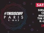 #Thisiscuff Paris au Showcase avec Sirus Hood