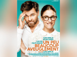 Un peu, beaucoup, aveuglément : critique et bande-annonce 