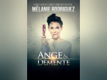 Gagnez vos places pour voir Mélanie Rodriguez dans Ange et Démente !