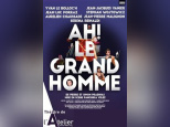 Ah ! Le grand homme, au théâtre de l'Atelier : notre critique