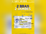 2 bras 2 jambes à la Comédie Saint-Michel : notre critique 