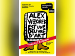 Alex Vizorek est une œuvre d'art, prolongations à la Pépinière 