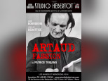 Artaud Passion, le beau spectacle du Studio Hébertot