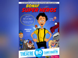 Bonaf super héros au Théâtre BO Saint-Martin