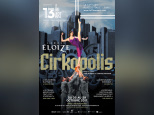 Cirque Eloize : le nouveau spectacle Cirkopolis au 13ème Art