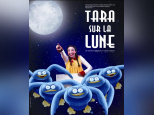Tara sur la Lune à la Grande Comédie de Paris