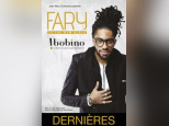 Fary : les dernières à Bobino !