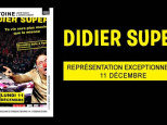 Didier Super au Théâtre Antoine en décembre 2017 !