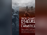Trois quarts d'heure avant l'Armistice à l'Essaïon Théâtre