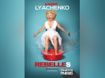 Karine Lyachenko dans Rebelles au Théâtre du Marais