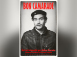 Arthur Fournier : Bon Camarade, un one-man show au Théâtre Le Bout