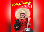 Lolla Wesh : un stand-up drag hors du commun au Théâtre du Marais 