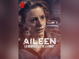 Aileen : La demoiselle de la mort, le nouveau documentaire sur Netflix