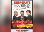Les Desperate Housemen se marient ! : comédie au Grand Point Virgule