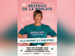 Béatrice de la Boulaye : Héroïnes à l’Européen à Paris