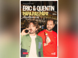 Éric & Quentin — Papa pas papa