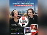 Double Expresso RTL2 : Dernière de la Saison en Direct à Paris avec Pierre de Maere et Zaoui