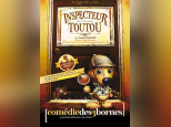 Inspecteur Toutou à la Comédie des 3 bornes