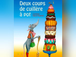 Deux coups de cuillère à pot ! Contes gourmands au Théâtre Essaion