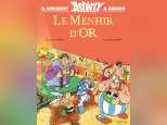 Le Menhir d'Or : l'ultime aventure d'Astérix et Obélix par Goscinny et Uderzo