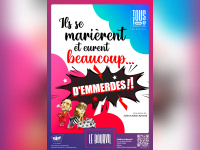 Ils se marièrent et eurent beaucoup... d'emmerdes !, la comédie populaire au Théâtre Le Bourvil