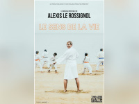Alexis Le Rossignol, Le sens de la vie 