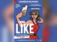 Like : la nouvelle comédie de Ivan Calberac 