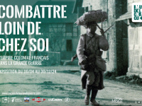 Nouvelle exposition "Combattre loin de chez soi - L'Empire colonial français dans la Grande Guerre