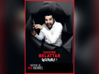 Yassine Belattar est ingérable au Théâtre de Dix Heures