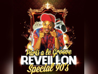 PARIS A LE GROOVE : LE RÉVEILLON SPÉCIAL ANNÉES 90