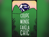 Coupe du monde de foot 2014 à La Favela Chic 