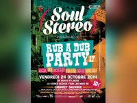 Soul Stereo Rub A Dub Party #17 au Cabaret Sauvage 