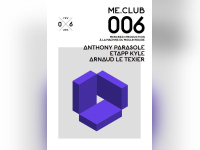 ME.Club 006 à La Machine avec Anthony Parasole 