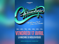 Chronologic #18 à La Machine Du Moulin Rouge