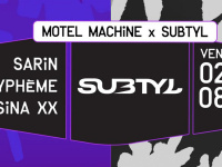Motel Machine x Subtyl avec Sarin, Tryphème, Sina XX