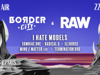 Border City x RAW avec I Hate Models aux Docks de Paris