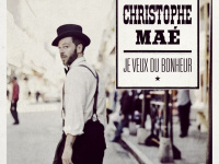 Sortie du nouvel album de Christophe Maé "Je veux du bonheur"