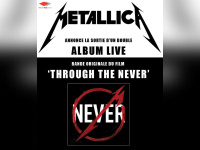 Metallica annonce la sortie d’un double album live : B.O du film "Through the Never"