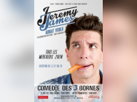 Gagnez vos places pour aller voir Jeremy James à la Comédie des Trois Bornes !