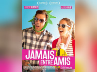 Gagnez vos places pour découvrir Jamais entre amis ! 
