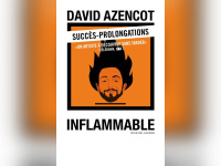 David Azencot dans Inflammable au 13ème Art