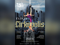 Cirque Eloize : le nouveau spectacle Cirkopolis au 13ème Art